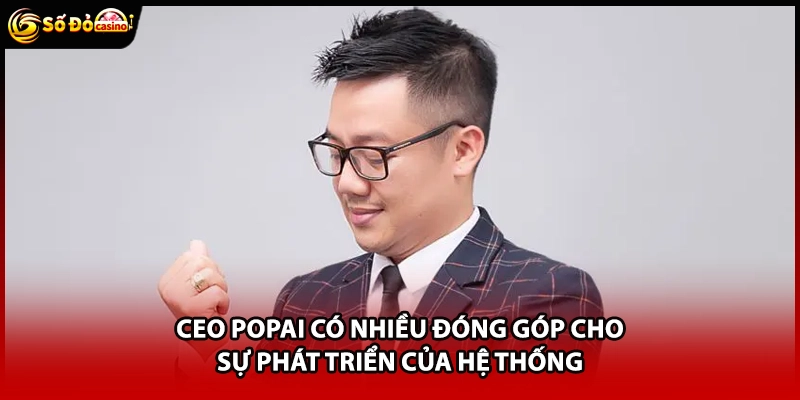 Ceo Popai Và Dấu Ấn Phát Triển Nền Tảng Giải Trí Sodo66 - Minoxe