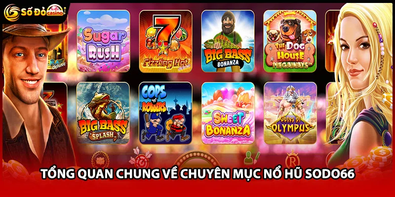 Nổ Hũ Sodo66 - Top Siêu Phẩm Săn Hũ Nhận Quà 90 Triệu - Minoxe